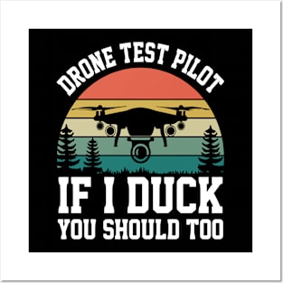 Vintage Drone Test Pilot - If I Duck You Should Too Posters and Art